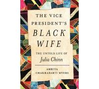 Amrita Chakrabarti Myers The Vice President's Black Wife (Copertina rigida)