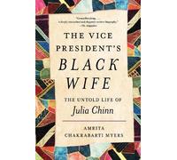 Amrita Chakrabarti Myers The Vice President's Black Wife (Tascabile)