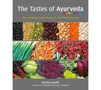 Amrita Sondhi The Tastes of Ayurveda (Tascabile)