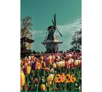 Amsterdam 2026 A5 Family Diary With Week To Page: Windmill and Tulips Weekly Organiser For Business or Home