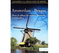 Amsterdam - bruges dans le sillage des maitres
