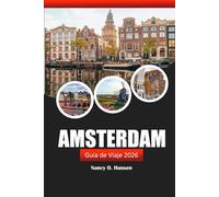 Amsterdam Guía de viaje 2026: Explore las gemas ocultas, los lugares de interés, las delicias locales y la cultura en los Países Bajos
