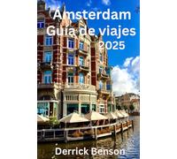 Ámsterdam Guía de viajes 2025