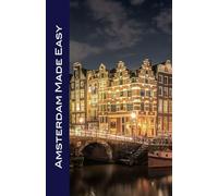 Amsterdam Made Easy: Walks and Sights of Amsterdam (2025)