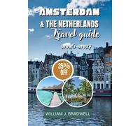 AMSTERDAM & NETHERLAND TRAVEL GUIDE 2026-2027