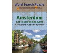 Amsterdam Netherlands Word Search Puzzle Book: Word Searches with Easy to Read Print about Amsterdam Travel Companion Book | 6x9 inches, 78 pages | 50 ... Holidays, Relaxation and Free Times