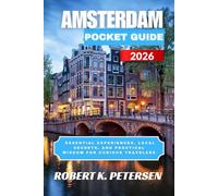 AMSTERDAM POCKET GUIDE 2026: Essential Experiences, Local Secrets, and Practical Wisdom for Curious Travelers