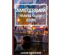 AMSTERDAM TRAVEL GUIDE 2026