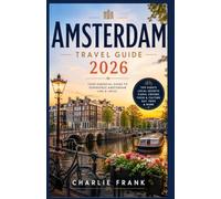 AMSTERDAM TRAVEL GUIDE 2026