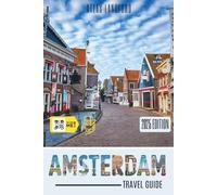 Amsterdam Travel Guide: Where to Go, What to See, and How to Make It Count (Gray Version)