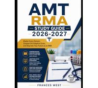 AMT RMA Study Guide 2026-2027: Master Every Domain, Conquer the Adaptive Exam, and Step Into Your Future as an RMA