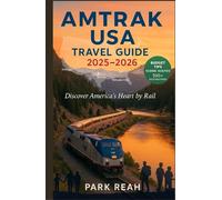 AMTRAK USA: Travel guide 2025-2026
