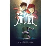 Amulet 1: The Stonekeeper: Volume 1