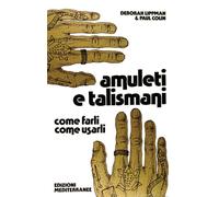 Amuleti e talismani - Lippman Deborah, Colin Paul