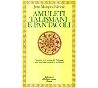 Amuleti, talismani e pantacoli