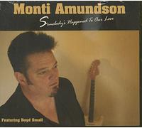Amundson, Monti - Somebody's Happened To Our Love