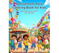 Amusement Park Coloring Book for Kids: 40 Fun Rides & Attractions Coloring Pages