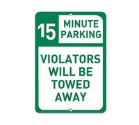 amusFlynnel Segnale di avvertimento 15 Minute Parking Violators Will Be Towed Away Road Sign Business Sign 30,5 x 40,6 cm alluminio metallo latta segno