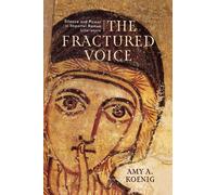 Amy A. Koenig The Fractured Voice (Copertina rigida)