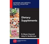 Amy A. Sunderman B. Bryan Haycock Dietary Supplements (Tascabile)