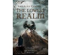 Amy-Alex Campbell The Lowest Realm (Tascabile) Miscreant
