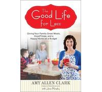 Amy Allen Clark The Good Life for Less (Tascabile)