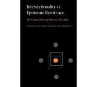 Amy Allen Intersectionality as Epistemic Resistance (Tascabile)