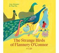 Amy Alznauer The Strange Birds of Flannery O'Connor (Copertina rigida)