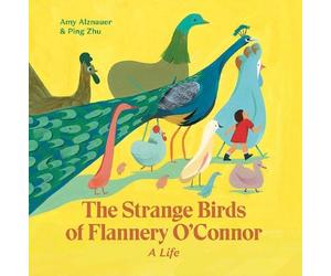 Amy Alznauer The Strange Birds of Flannery O'Connor (Copertina rigida)