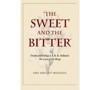Amy Amendt-Raduege The Sweet and the Bitter (Tascabile)