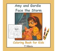 Amy and Gordie Face the Storm Coloring Book for Kids: Comfort, Courage, and Coloring Fun!, Companion Coloring Book, Perfect for Ages 3-8