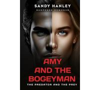Amy and the Bogeyman: The Predator and the Prey