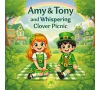 Amy and Tony and the Whispering Clover Picnic