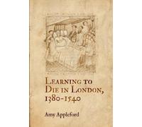 Amy Appleford Learning to Die in London, 1380-1540 (Copertina rigida)