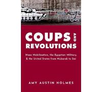 Amy Austin Holmes Coups and Revolutions (Copertina rigida)