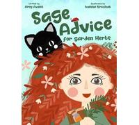 Amy Avant Sage Advice for Garden Herbs (Copertina rigida)