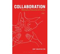 Amy B. Shuffelton Collaboration (Tascabile) Philosophy of Education in Practice