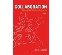 Amy B. Shuffelton Collaboration (Tascabile) Philosophy of Education in Practice