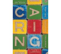 Amy Baker Baker Amy Caring for the Souls of Children (Tascabile)