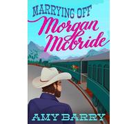 Amy Barry Marrying Off Morgan McBride (Tascabile)