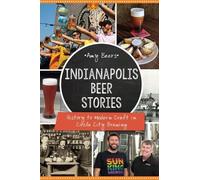 Amy Beers Indianapolis Beer Stories (Tascabile)