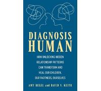 Amy Begel David V. Keith Diagnosis Human (Copertina rigida)