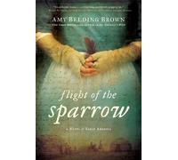 Amy Belding Brown Flight of the Sparrow (Tascabile)