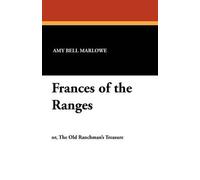 Amy Bell Marlowe Frances of the Ranges (Tascabile)