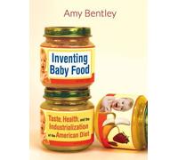 Amy Bentley Inventing Baby Food (Tascabile)