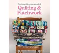Amy Best Hannah Wes The Compact Beginner's Guide to Quilting & Patc (Tascabile)