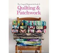 Amy Best Hannah Wes The Compact Beginner's Guide to Quilting & Patc (Tascabile)