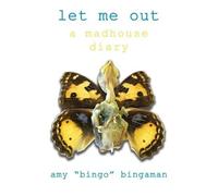 Amy Bingaman Let Me Out (Tascabile)