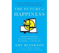 Amy Blankson The Future of Happiness (Copertina rigida)