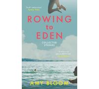 Amy Bloom Rowing to Eden (Tascabile)